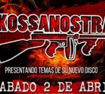 “Kossanostra” se presenta el Sábado 2 de abril en “The other place”