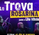 La Trova Rosarina se presenta en el Teatro Coliseo con Lito Vitale