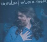 María Pien presenta “Recordar/ Volver a pasar” junto a su banda “La sensible”