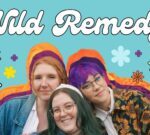 El trío canadiense de indie-folk WILD REMEDY comparte una dosis de optimismo juvenil antes del debut ‘Songs From Home’ y del vídeo de base para el EP ‘Wild Remedy’.