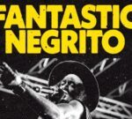 Fantastic Negrito llega a la Argentina para presentarse en el Teatro Vorterix