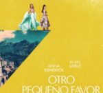 Prime video reveló el tráiler oficial e imágenes exclusivas de «Otro pequeño Favor»