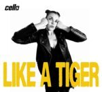 La artista Cello, afincada en Brighton, ha publicado su desafiante tercer single “Like A Tiger”