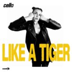 La artista Cello, afincada en Brighton, ha publicado su desafiante tercer single “Like A Tiger”