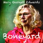Mary Garnett Edwards lanza su nuevo sencillo «Boneyard»